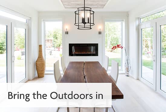 Bring the Outdoors In